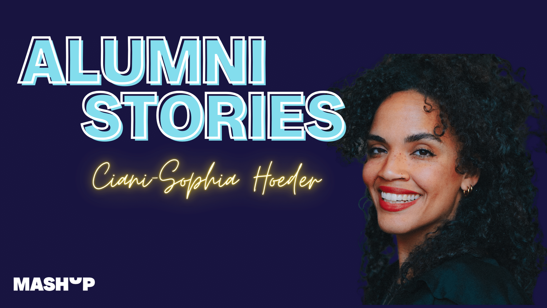 Alumni Stories – Ciani-Sophia Hoeder