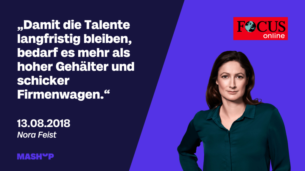 Nora Feist vor einem lilafarbenen Hintergrund mit dem Zitat: "Damit die Talente langfristig bleiben, bedarf es mehr als hoher Gehälter und schicke Firmenwagen." - Focus-online Beitrag.