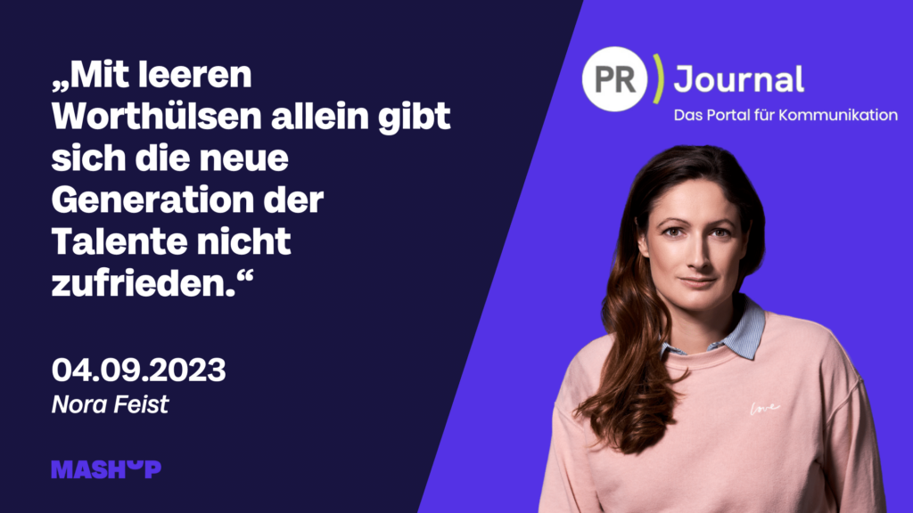 Nora Feist vor lilafarbenem Hintergrund, mit dem Zitat: 'Mit leeren Worthülsen gibt sich die neue Generation der Talente nicht zufrieden.' - PR Journal Beitrag