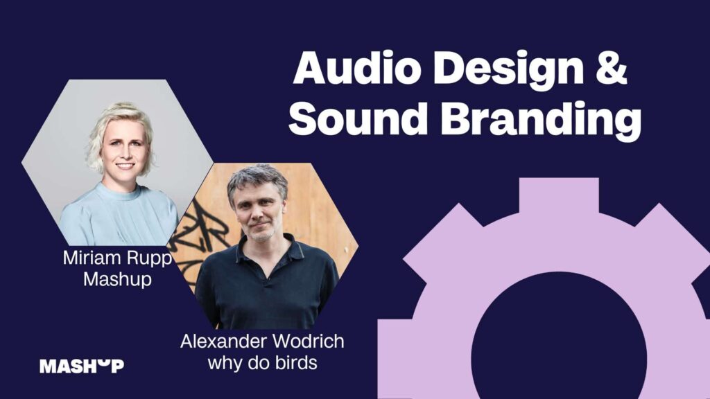 Praxis Talk why do birds Audio Branding - Audio Design & Sound Branding – Alexander Wodrich