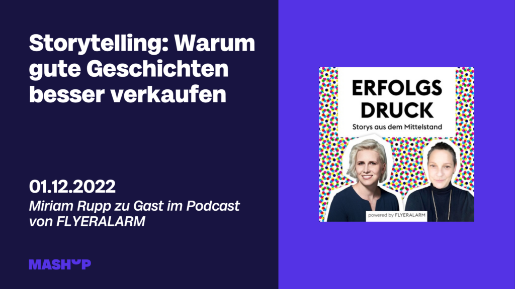 Weiße Schrift auf lila Hintergrund: Storytelling: Warum gute Geschichten besser verkaufen. Miriam Rupp zu Gast im Podcast von FLYERALARM. Rechts: Bild von Miriam Rupp und Host. 