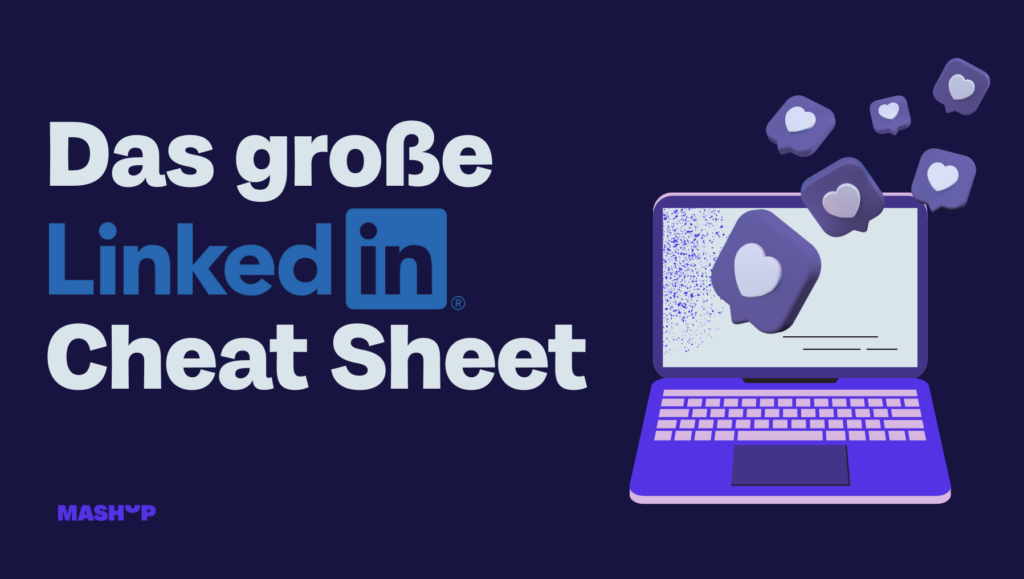 Grafik mit Laptop und Text "Das große LinkedIn Cheat Sheet" Grafik mit Laptop und Text "Das große LinkedIn Cheat Sheet"